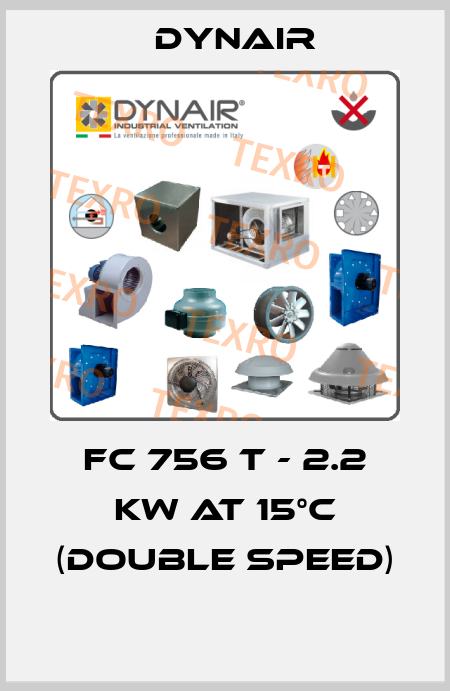 FC 756 T - 2.2 kW at 15°C (double speed)  Dynair