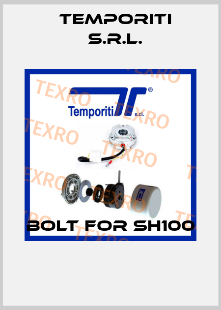 bolt for SH100  Temporiti s.r.l.