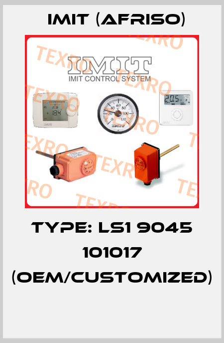TYPE: LS1 9045 101017 (OEM/customized)   IMIT (Afriso)