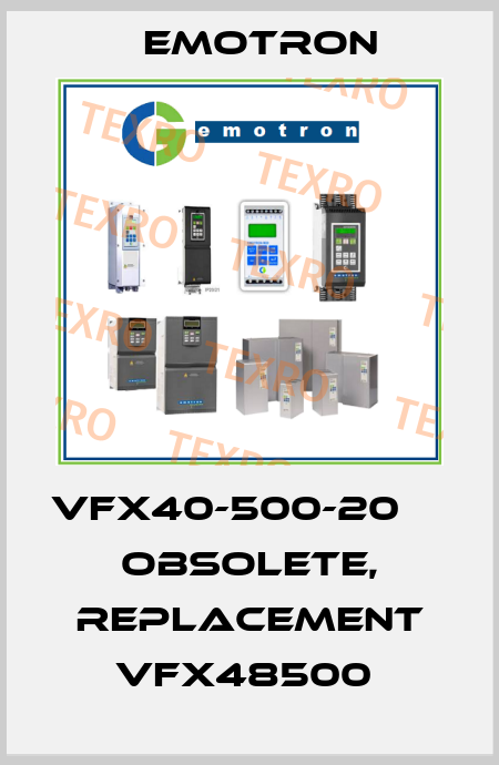 VFX40-500-20СЕ obsolete, replacement VFX48500  Emotron