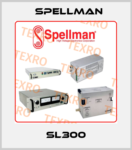 SL300 SPELLMAN