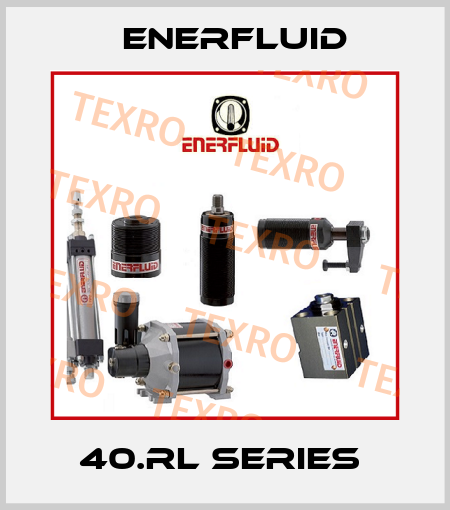 40.RL Series  Enerfluid