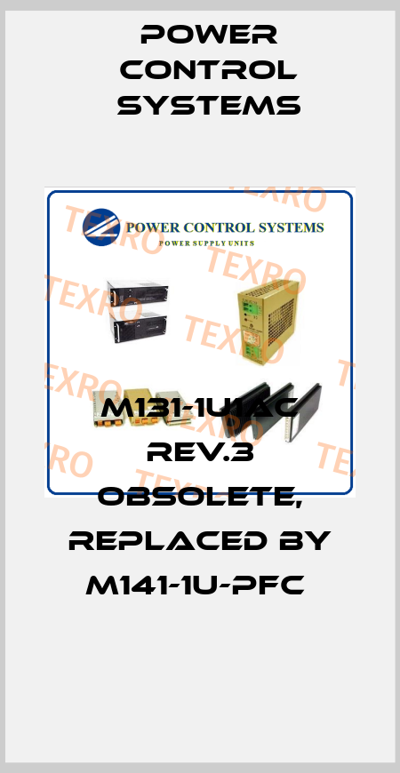  M131-1U1AC Rev.3 obsolete, replaced by M141-1U-PFC  Power Control Systems