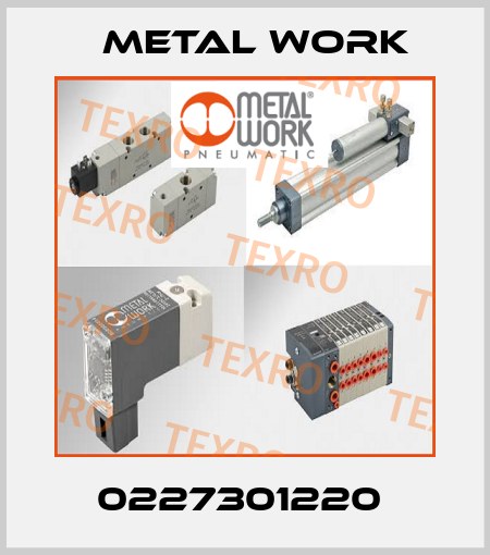 0227301220  Metal Work