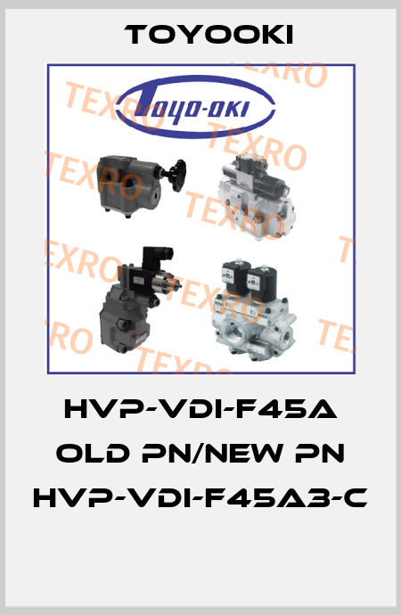 HVP-VDI-F45A old PN/New PN HVP-VDI-F45A3-C  Toyooki