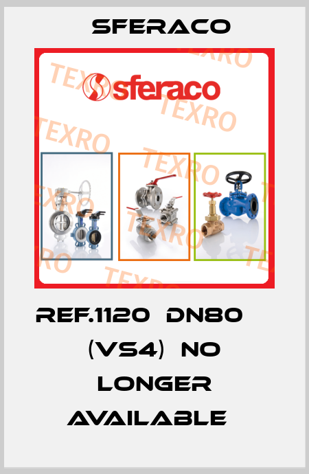 Ref.1120  DN80     (VS4)  no longer available   Sferaco