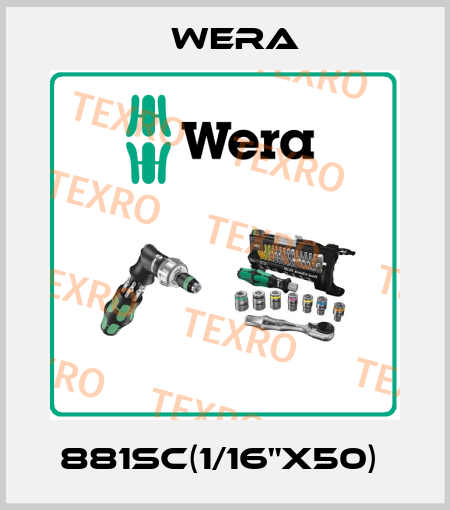 881SC(1/16"X50)  Wera