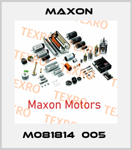 M081814  005  Maxon