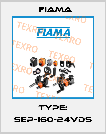 Type: SEP-160-24VDS Fiama