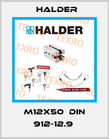 M12X50  DIN 912-12.9  Halder