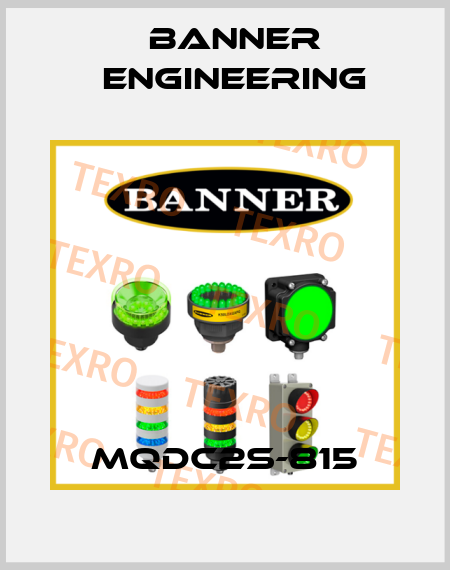 MQDC2S-815 Banner Engineering