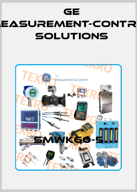 SMWK60-5 GE Measurement-Control Solutions