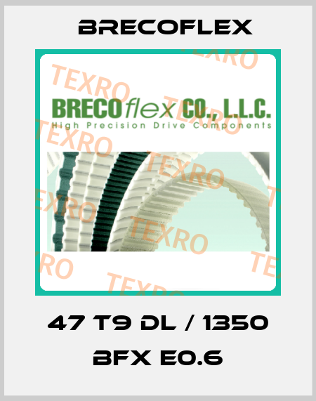 47 T9 DL / 1350 BFX E0.6 Brecoflex