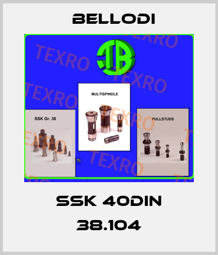 SSK 40DIN 38.104 Bellodi