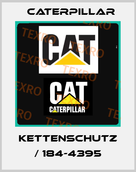 KETTENSCHUTZ / 184-4395 Caterpillar