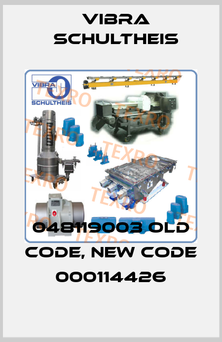 048119003 old code, new code 000114426 Vibra Schultheis