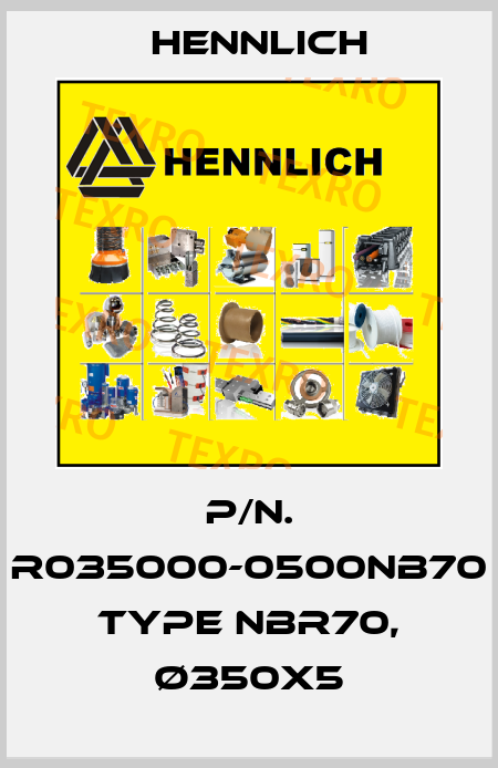 P/n. R035000-0500NB70  Type NBR70, Ø350X5 Hennlich