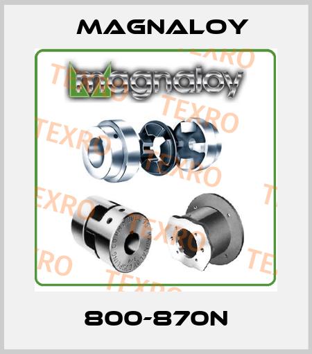 800-870N Magnaloy