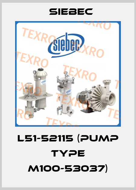 L51-52115 (pump type M100-53037) Siebec