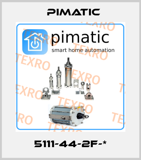5111-44-2F-* Pimatic