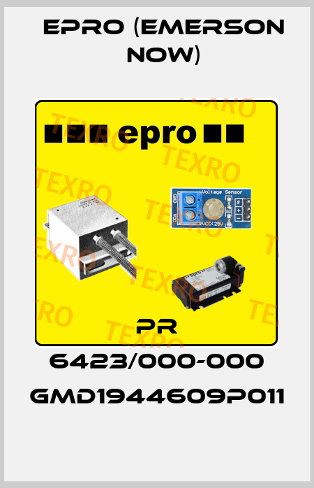 PR 6423/000-000 GMD1944609P011 Epro (Emerson now)