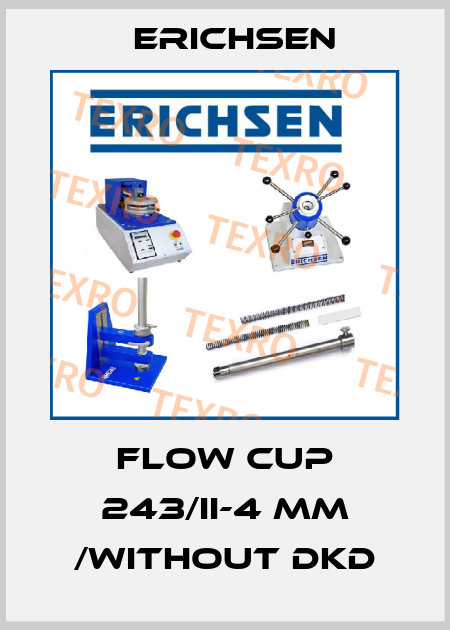 Flow Cup 243/II-4 mm /without DKD Erichsen