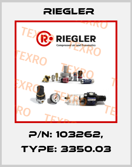 P/N: 103262, Type: 3350.03 Riegler
