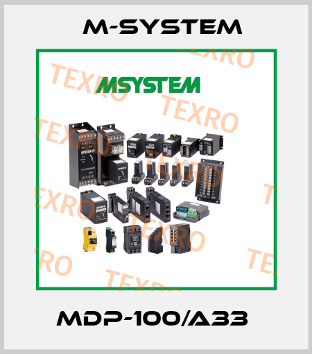 MDP-100/A33  M-SYSTEM