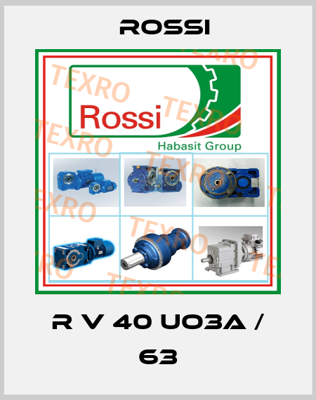 R V 40 UO3A / 63 Rossi