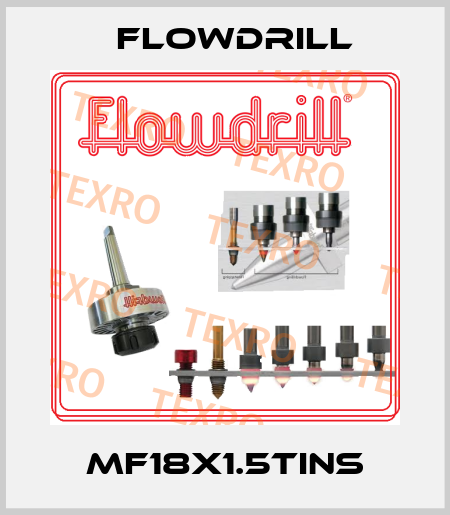 MF18x1.5TINS Flowdrill