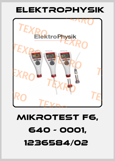 MIKROTEST F6, 640 - 0001, 1236584/02  ElektroPhysik