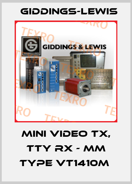 MINI VIDEO TX, TTY RX - MM TYPE VT1410M  Giddings-Lewis