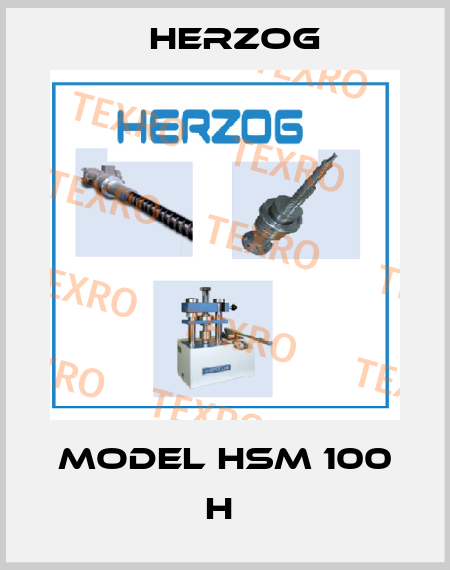 MODEL HSM 100 H  Herzog