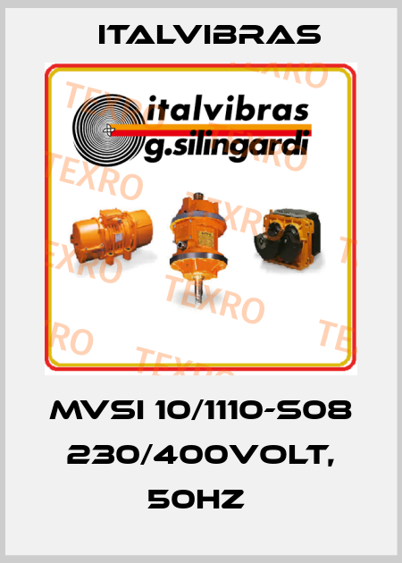 MVSI 10/1110-S08 230/400VOLT, 50HZ  Italvibras