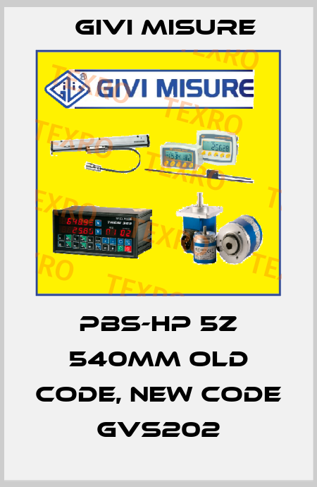 PBS-HP 5Z 540mm old code, new code GVS202 Givi Misure