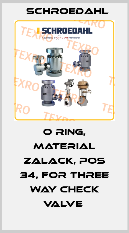 O RING, MATERIAL ZALACK, POS 34, FOR THREE WAY CHECK VALVE  Schroedahl