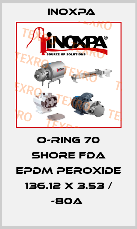 O-RING 70 SHORE FDA EPDM PEROXIDE 136.12 X 3.53 / -80A  Inoxpa