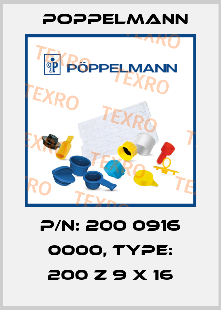 P/N: 200 0916 0000, Type: 200 Z 9 x 16 Poppelmann