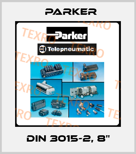 DIN 3015-2, 8" Parker