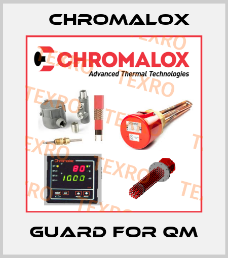 GUARD FOR QM Chromalox
