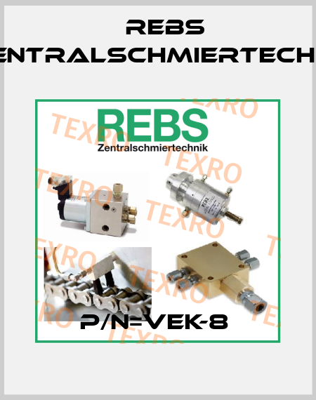 P/N=VEK-8  Rebs Zentralschmiertechnik