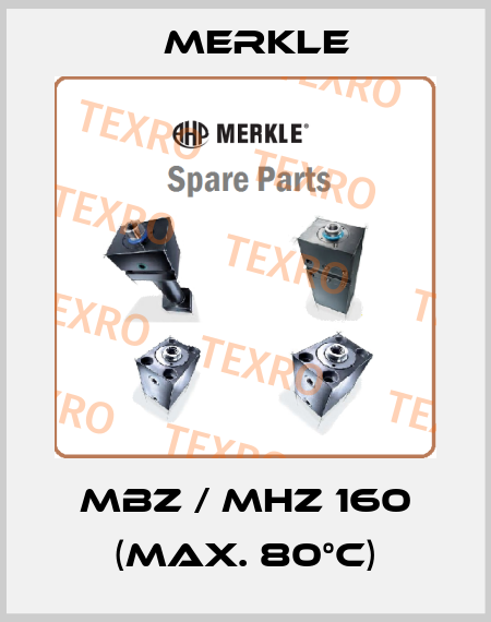MBZ / MHZ 160 (max. 80°C) Merkle