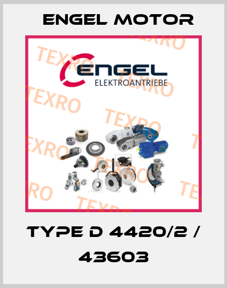 TYPE D 4420/2 / 43603 Engel Motor