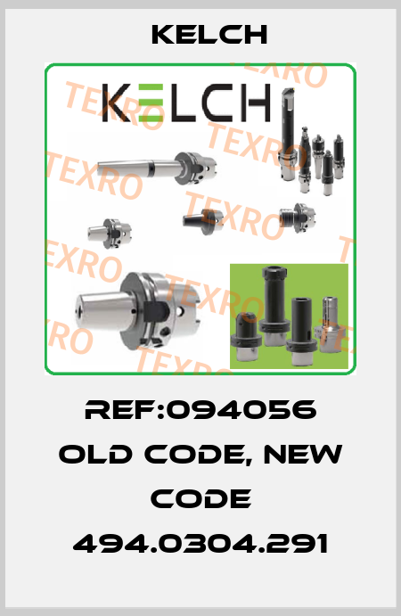 Ref:094056 old code, new code 494.0304.291 Kelch