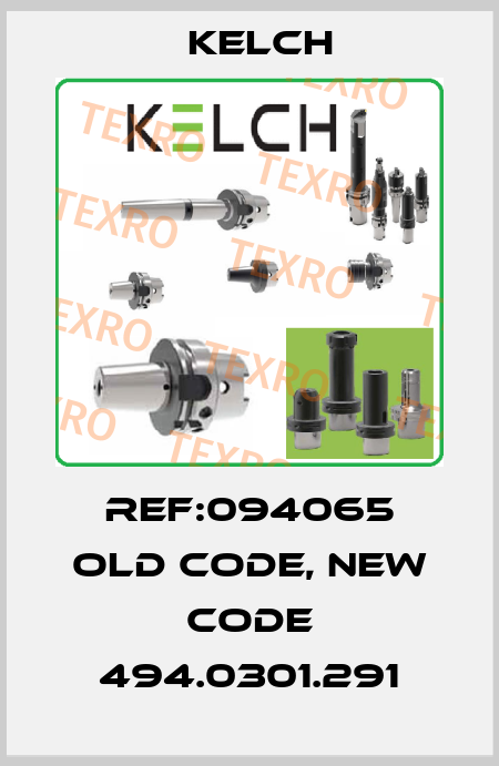 Ref:094065 old code, new code 494.0301.291 Kelch