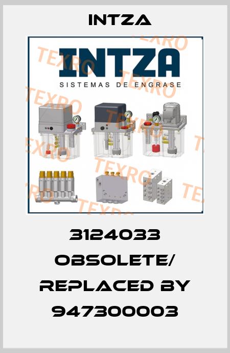 3124033 obsolete/ replaced by 947300003 Intza