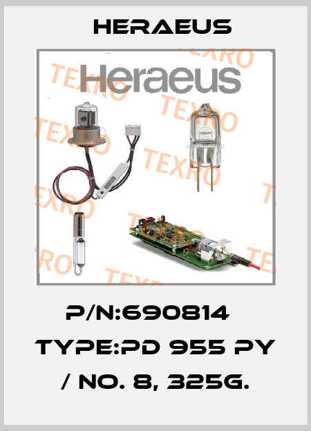 P/N:690814   Type:PD 955 PY / NO. 8, 325g. Heraeus