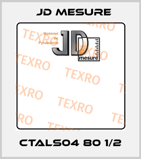 CTALS04 80 1/2 JD MESURE