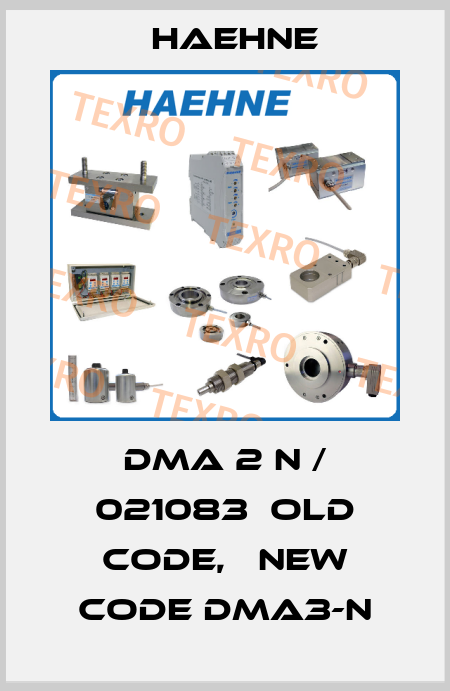 DMA 2 N / 021083  old code,   new code DMA3-N HAEHNE