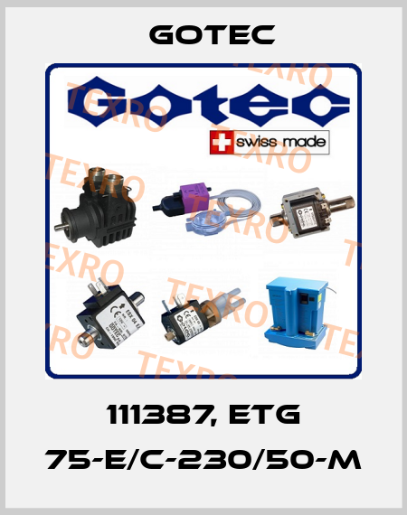 111387, ETG 75-E/C-230/50-M Gotec